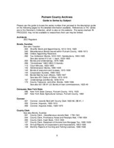 Putnam County Archives Guide to Series by Subject Please use this guide to locate the series number then proceed to the description guide on the following pages for the detailed information available. References to ‘HC