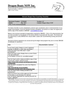 Dragon Boats NSW Inc. (Incorporated under the Associations Incorporation Act, [removed]Registered Number: Y2086230) (ABN[removed])  Schools Dragon Boat Coaching Checklist