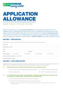 APPLICATION ALLOWANCE Against charges for domestic customers Please ensure that you complete all four sections of this questionnaire and return it to us together with any additional information that we have requested to 