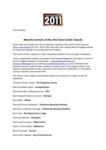 Press Release  Meet the winners of the 2011 Down Under Awards All the votes are counted, and we are pleased to announce the winners of the inaugural Down Under Awards forOver 5,000 votes were cast, making these th