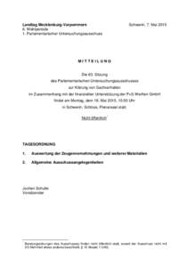 Landtag Mecklenburg-Vorpommern 6. Wahlperiode 1. Parlamentarischer Untersuchungsausschuss Schwerin, 7. Mai 2015