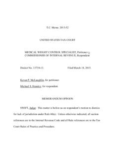 T.C. MemoUNITED STATES TAX COURT MEDICAL WEIGHT CONTROL SPECIALIST, Petitioner v. COMMISSIONER OF INTERNAL REVENUE, Respondent