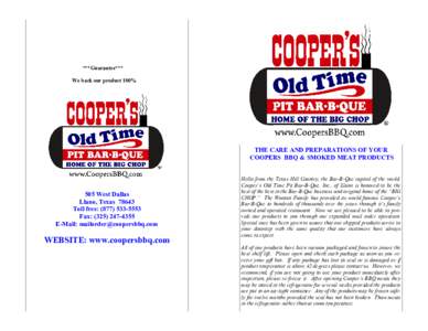 ***Guarantee*** We back our product 100% THE CARE AND PREPARATIONS OF YOUR COOPERS BBQ & SMOKED MEAT PRODUCTS