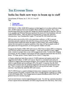 India Inc finds new ways to beam up to staff Shreya Biswas, ET Bureau, Jan 25, 2011, 01.15am IST Tags: • •