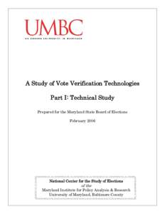 Electronic voting / Information society / Voter-verified paper audit trail / Help America Vote Act / Electoral fraud / DRE voting machine / Diebold / Independent verification systems / Voting system / Politics / Election fraud / Election technology