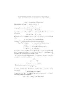 THE THREE GROUP ISOMORPHISM THEOREMS  1. The First Isomorphism Theorem