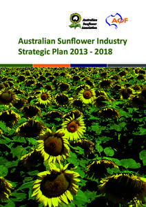 Australian Oilseeds Federation  Australian Sunflower Industry Strategic PlanAustralian Sunflower Industry Strategic Plan