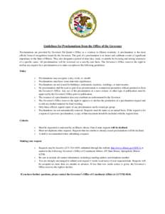 Guidelines for Proclamations from the Office of the Governor Proclamations are provided by Governor Pat Quinn’s Office as a courtesy to Illinois residents. A proclamation is the most official form of recognition issued