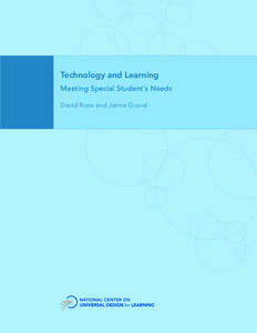 Technology and Learning Meeting Special Student’s Needs David Rose and Jenna Gravel National Center on UDL 40 Harvard Mills Square, Suite 3