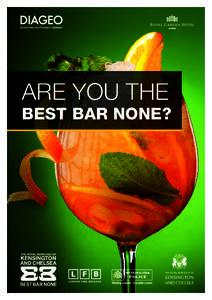 ARE YOU THE BEST BAR NONE? The Royal Borough of Kensington and Chelsea and the Metropolitan Police invite you to take part in