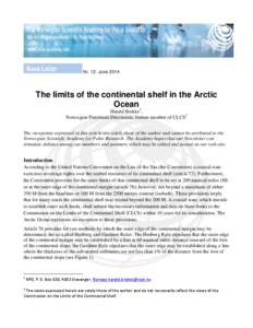 Nr. 12: June[removed]The limits of the continental shelf in the Arctic Ocean 1 Harald Brekke , Norwegian Petroleum Directorate, former member of CLCS 2