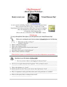 I Dig Dinosaurs! ~Movie Quest Worksheet~ Ready to start your Virtual Dinosaur Dig?