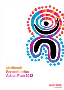 Medibank Reconciliation Action Plan 2012 Reconciliation and Medibank