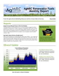 AgMRC Renewable Fuels Monthly Report From the Agricultural Marketing Resource Center at Iowa State University. March 2015