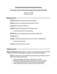 Second National Plant Breeding Workshop An Initiative of the Plant Breeding Coordinating Committee (SCC-080) June 16 – 18, 2008 Des Moines, Iowa Monday, June 16 2:00 pm: Registration desk opens at Embassy Suites