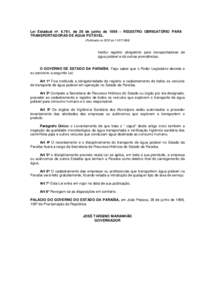 Lei Estadual nº. 6.761, de 28 de junho de 1999 – REGISTRO OBRIGATÓRIO PARA TRANSPORTADORAS DE ÁGUA POTÁVEL. (Publicada no DOE deInstitui registro obrigatório para transportadores de água potável e d