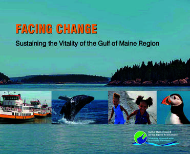 Facing Change Sustaining the Vitality of the Gulf of Maine Region Gulf of Maine Council on the Marine Environment Celebrating 25 years of action