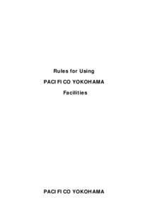 Microsoft Word - A4 Rules for using PACIFICO YOKOHAMA Facilities0804（WORDA4用）.doc