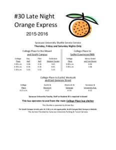 #30 Late Night Orange ExpressSyracuse University Shuttle Service Service Thursday, Friday and Saturday Nights Only College Place to the Mount