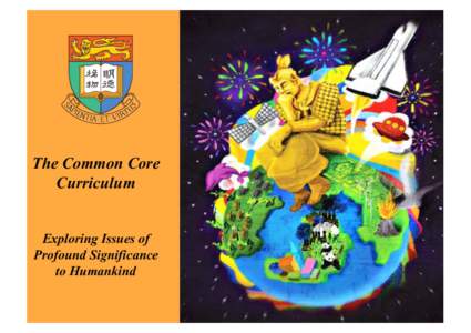 The Common Core Curriculum Exploring Issues of Profound Significance to Humankind