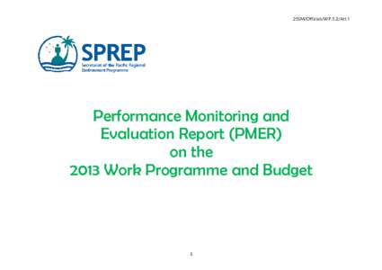 25SM/Officials/WP.5.2/Att.1  Performance Monitoring and Evaluation Report (PMER) on the 2013 Work Programme and Budget