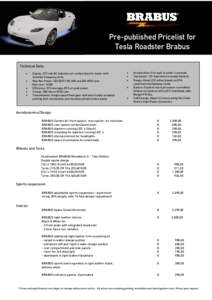 Pre-published Pricelist Pricelist for for Pre-published Tesla Roadster Brabus Technical Data: