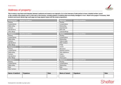 Sample inventory  Address of property: ________________________________________________________________________________________ This inventory may help avoid disputes between landlords and tenants over deposits. It is in