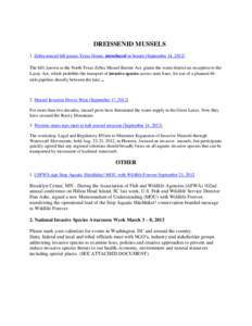 DREISSENID MUSSELS 1. Zebra mussel bill passes Texas House, introduced in Senate (September 14, 2012) The bill, known as the North Texas Zebra Mussel Barrier Act, grants the water district an exception to the Lacey Act, 