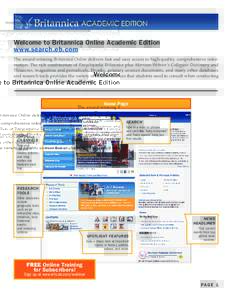 Welcome to Britannica Online Academic Edition www.search.eb.com The award-winning Britannica Online delivers fast and easy access to high-quality, comprehensive information. The rich combination of Encyclopædia Britanni