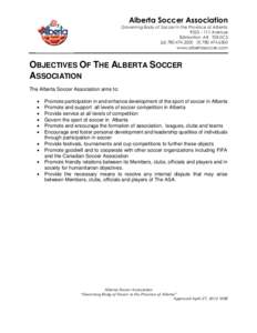 Alberta Soccer Association Governing Body of Soccer in the Province of Alberta 9023 – 111 Avenue Edmonton, AB T5B 0C3 (p[removed]f[removed]www.albertasoccer.com