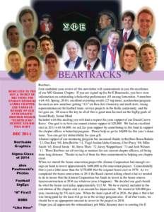 BEARTRACKS Brothers, I am confident your review of this newsletter will communicate to you the excellence Dedicated to the of our MO Gamma Chapter. If you are signed up for the E Beartracks, you have seen Men & Women of