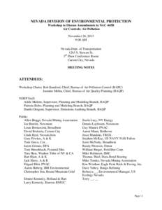 NEVADA DIVISION OF ENVIRONMENTAL PROTECTION Workshop to Discuss Amendments to NAC 445B Air Controls: Air Pollution November 26, 2013 9:00 AM Nevada Dept. of Transportation