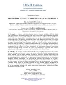 Cordially invites you to  CONFLICTS OF INTEREST IN MEDICAL RESEARCH AND PRACTICE DR. CATHERINE DEANGELIS PROFESSOR AT THE JOHNS HOPKINS SCHOOL OF MEDICINE AND SCHOOL OF PUBLIC HEALTH, EDITOR-IN-CHIEF EMERITA OF THE JOURN