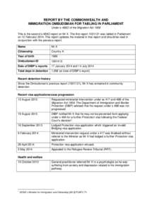 REPORT BY THE COMMONWEALTH AND IMMIGRATION OMBUDSMAN FOR TABLING IN PARLIAMENT Under s 486O of the Migration Act 1958 This is the second s 486O report on Mr X. The first reportwas tabled in Parliament on 12 Febr