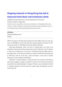 Ongoing research in Hong Kong has led to improved wind shear and turbulence alerts (published in the International Civil Aviation Organization (ICAO) Journal, Volume 58, Number 2, March[removed]Located in an area susceptib