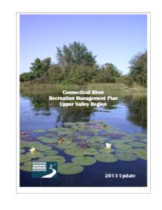 Connecticut River Recreation Management Plan Upper Valley Region 2013 Update