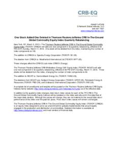 Joseph LaCorte S-Network Global Indexes, LLC[removed]www.crbequityindexes.com  One Stock Added/One Deleted in Thomson Reuters/Jefferies CRB In-The-Ground