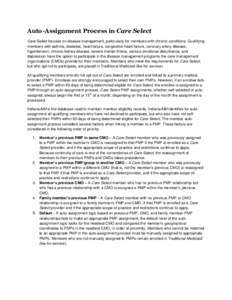 Auto-Assignment Process in Care Select Care Select focuses on disease management, particularly for members with chronic conditions. Qualifying members with asthma, diabetes, heart failure, congestive heart failure, coron