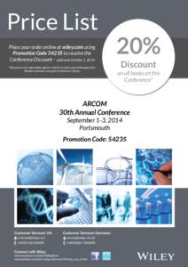 Price List Place your order online at wiley.com using Promotion Code[removed]to receive the Conference Discount - valid until October 3, 2014 *Discount is not redeemable against e-books or orders placed through other Retai