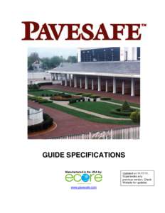 GUIDE SPECIFICATIONS Manufactured in the USA by: www.pavesafe.com  Updated on.