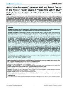 Association between Cutaneous Nevi and Breast Cancer in the Nurses’ Health Study: A Prospective Cohort Study Mingfeng Zhang1, Xuehong Zhang2, Abrar A. Qureshi3, A. Heather Eliassen2,4, Susan E. Hankinson2,5, Jiali Han1