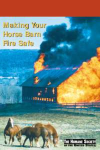 Making Your Horse Barn Fire Safe Cover: Barn at the Northfield Mount Hermon School in Gill, Massachusetts ablaze. © Craig Hefner, Northfield Mount Hermon School