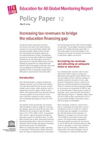 Education for All Global Monitoring Report  Policy Paper 12 March[removed]Increasing tax revenues to bridge