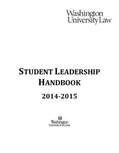 STUDENT LEADERSHIP HANDBOOK[removed] Dear Student Organization Leader: Thank you for taking an important role within the law school community. Student organizations