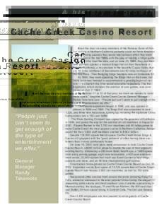 A history of growth  Cache Creek Casino Resort “People just can’t seem to