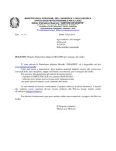 MINISTERO DELL’ISTRUZIONE, DELL’UNIVERSITA’ E DELLA RICERCA UFFICIO SCOLASTICO REGIONALE PER IL LAZIO Istituto d’Istruzione Superiore “GAETANO DE SANCTIS” 00189 Roma – Via Cassia, 931 –℡ [removed]  06