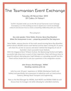 The Tasmanian Event Exchange Tuesday 25 November[removed]Collins St Hobart TasTAFE Drysdale invites you to the 9th annual Tasmanian Event Exchange. Accompany us on this exciting journey to expand your events knowledge, n