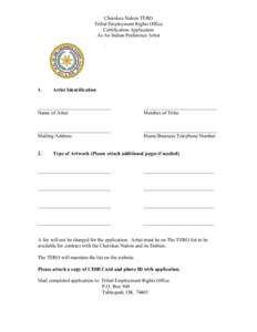 Cherokee Nation TERO Tribal Employment Rights Office Certification Application As An Indian Preference Artist  1.