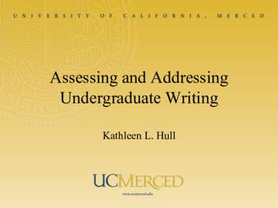 Assessing and Addressing Undergraduate Writing Kathleen L. Hull Program Learning Outcomes •