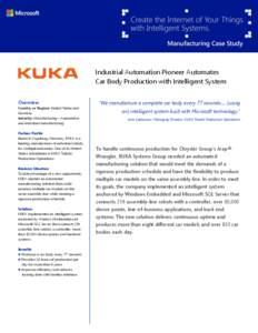 Industrial Automation Pioneer Automates Car Body Production with Intelligent System Overview Country or Region: United States and Germany Industry: Manufacturing—Automotive